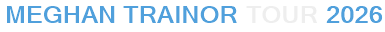Meghan Trainor Tour 2026